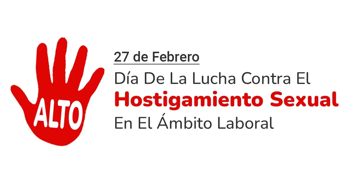27 de febrero: Día de la Lucha contra el Hostigamiento Sexual Laboral