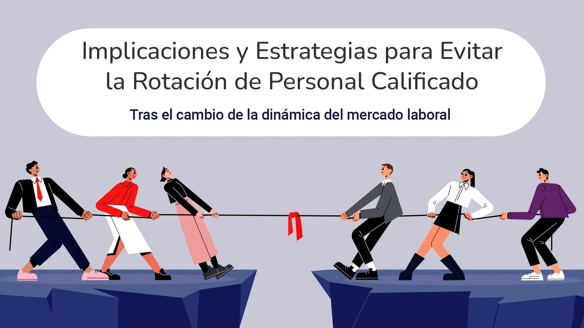 Cómo evitar la rotación de personal calificado en la actual dinámica del mercado laboral