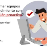 ¿Cómo formar equipos ganadores con la supervisión proactiva?