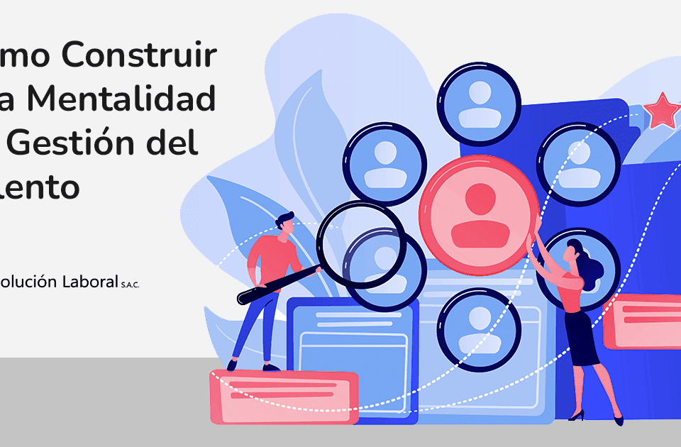 Gestión del talento humano en empresas peruanas