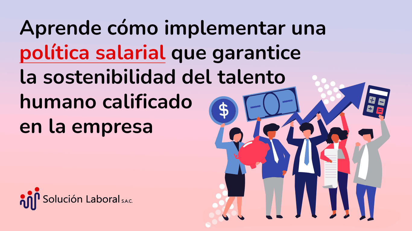 aprende cómo implementar una política salariañ que garantice la sostenibilidad del talento humano